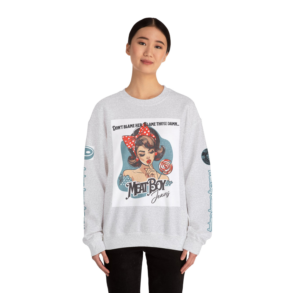 Don&#39;t Blame Her Sweatshirt