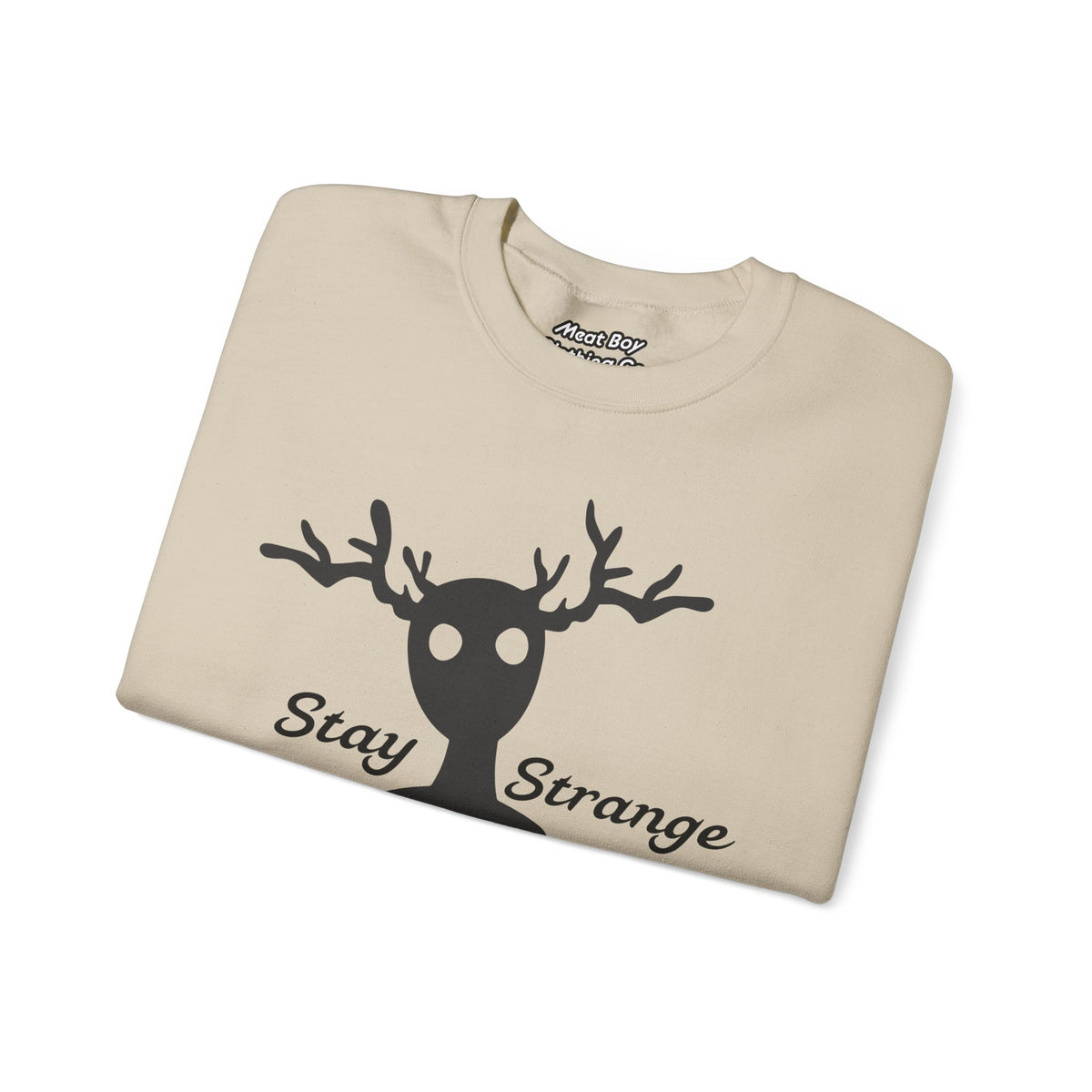 Stay Strange Sweatshirt