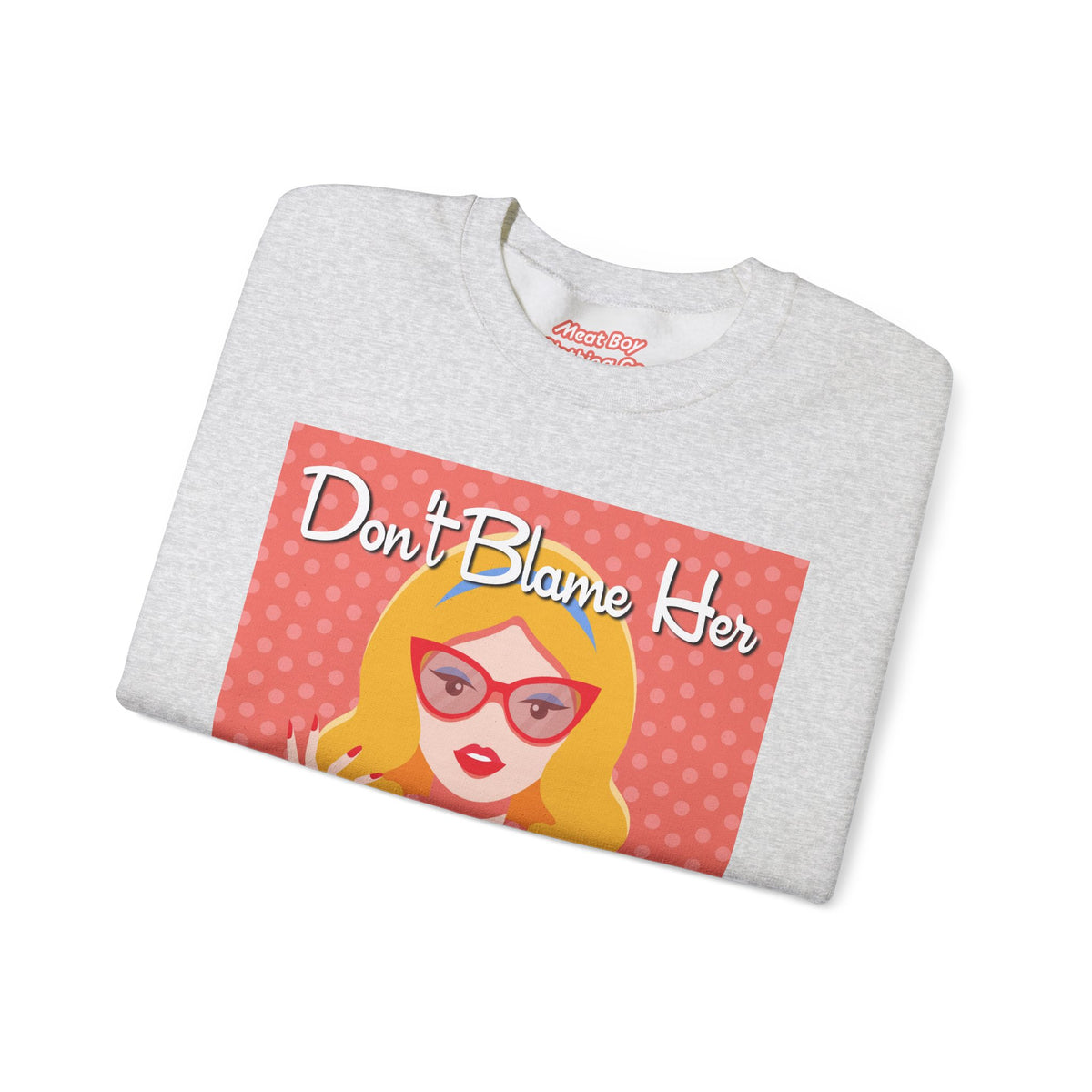 Don&#39;t Blame Her
