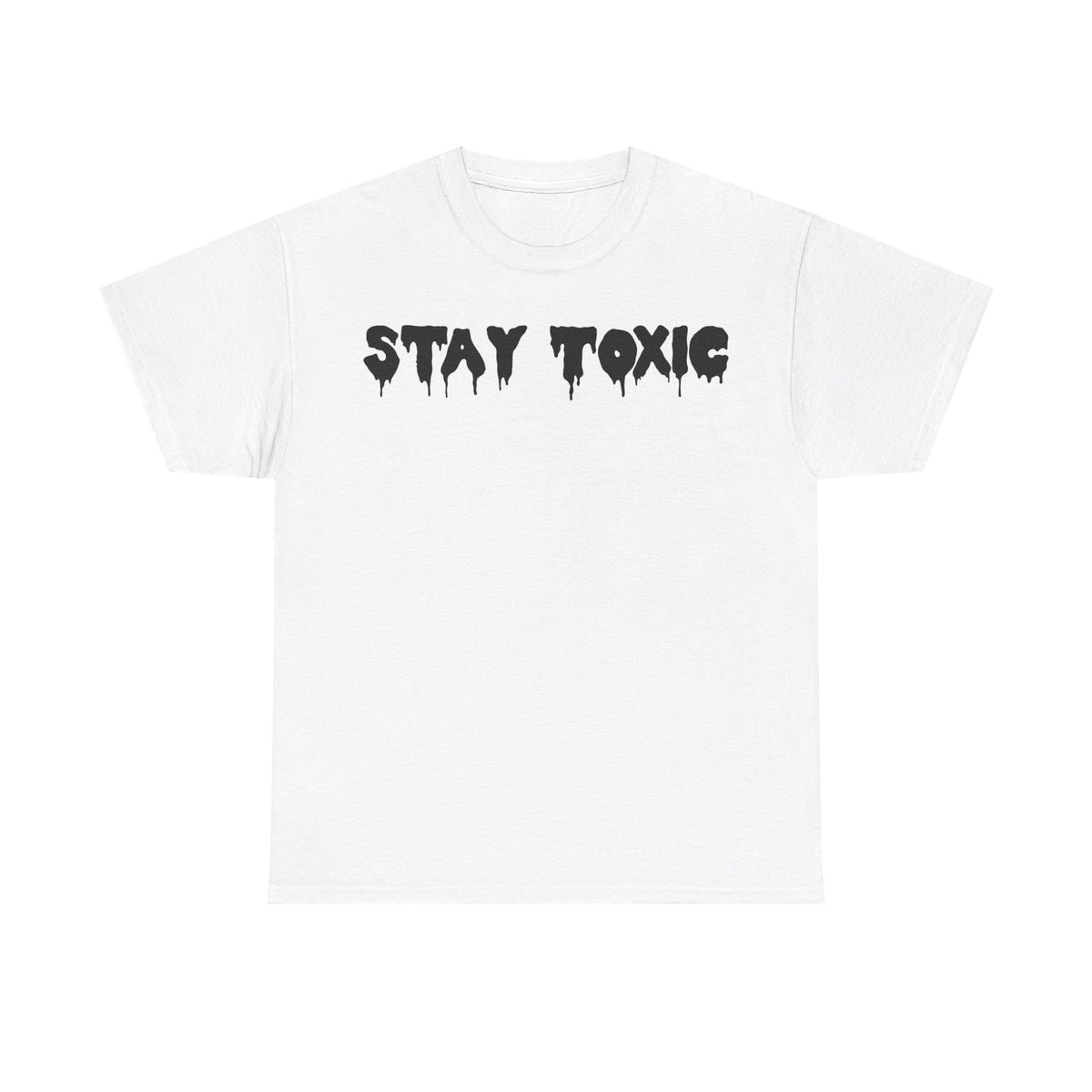 Stay Toxic Tee