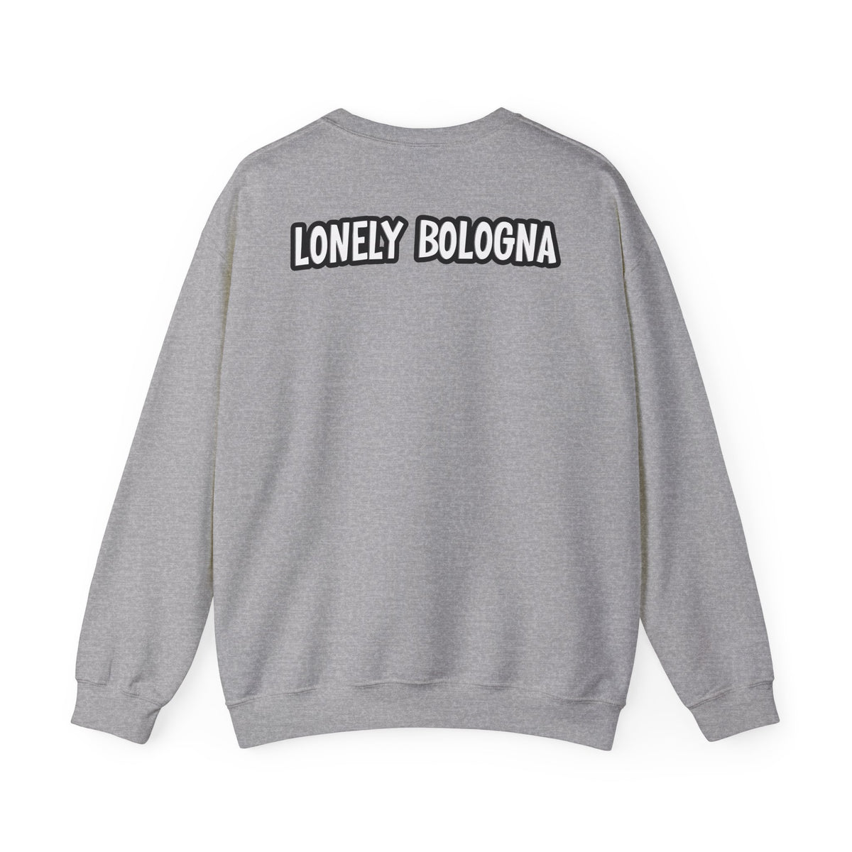 Lonely Bologna Sweatshirt