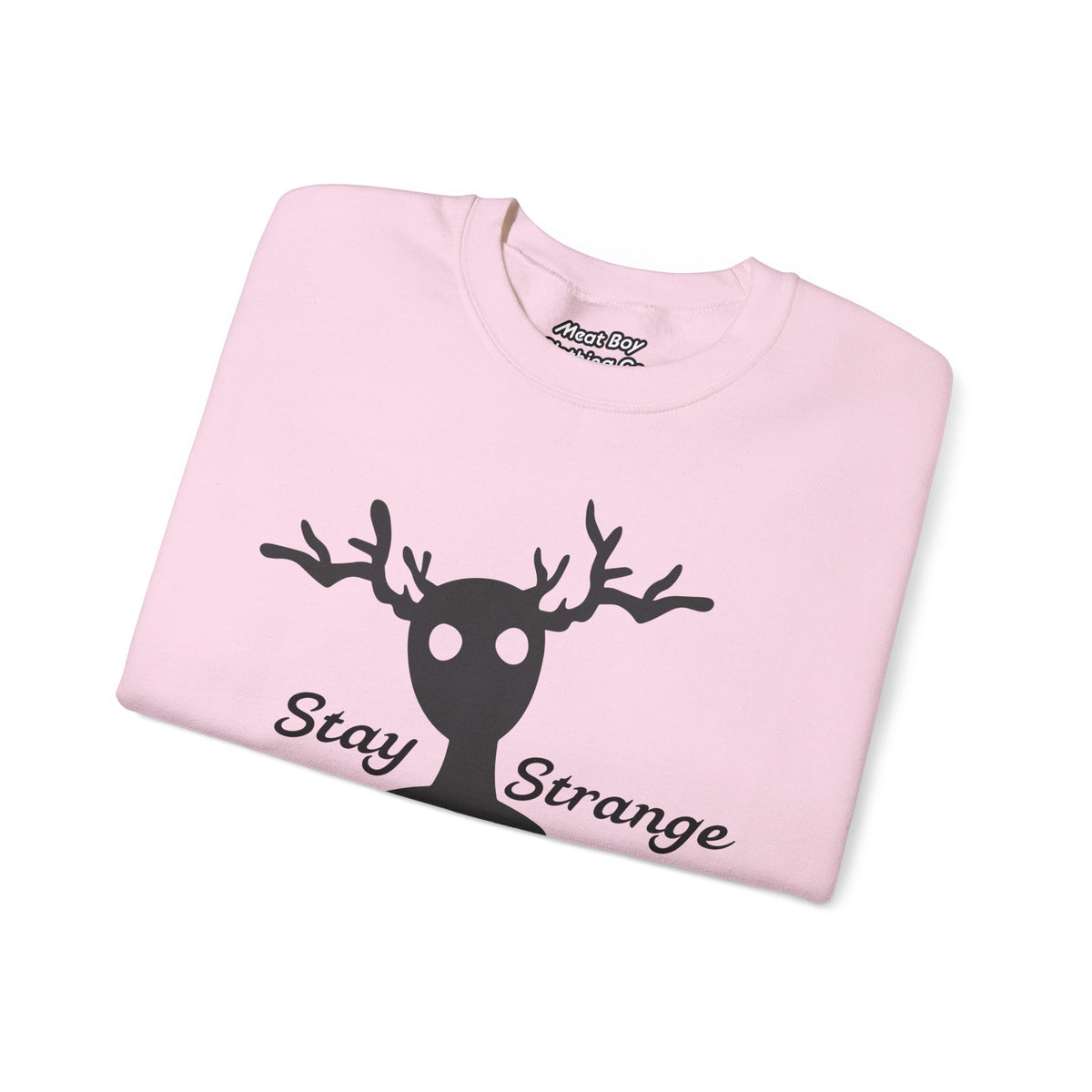Stay Strange Sweatshirt