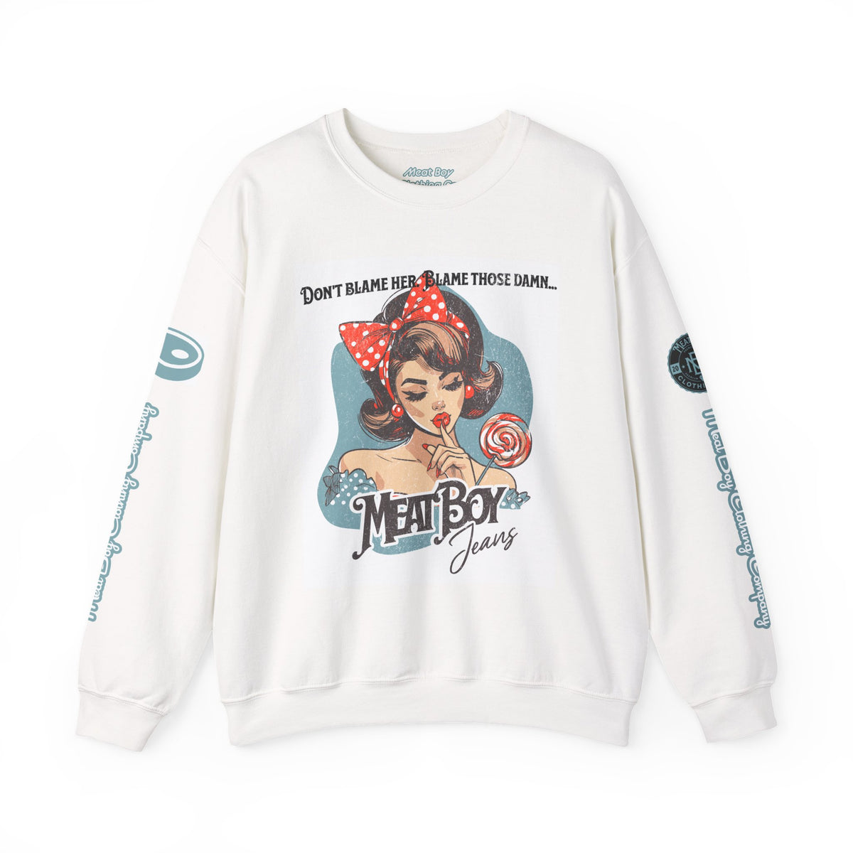 Don&#39;t Blame Her Sweatshirt