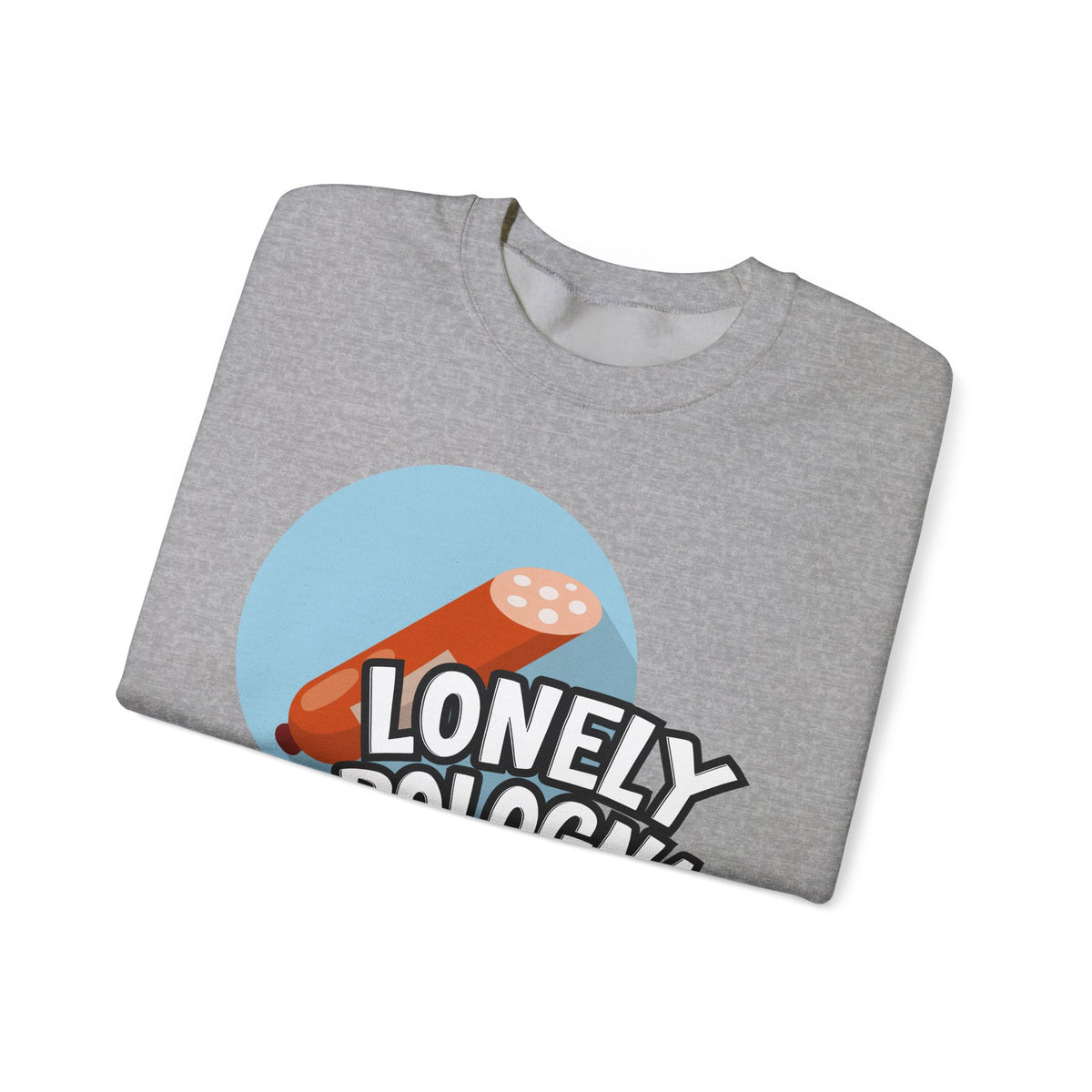 Lonely Bologna Sweatshirt