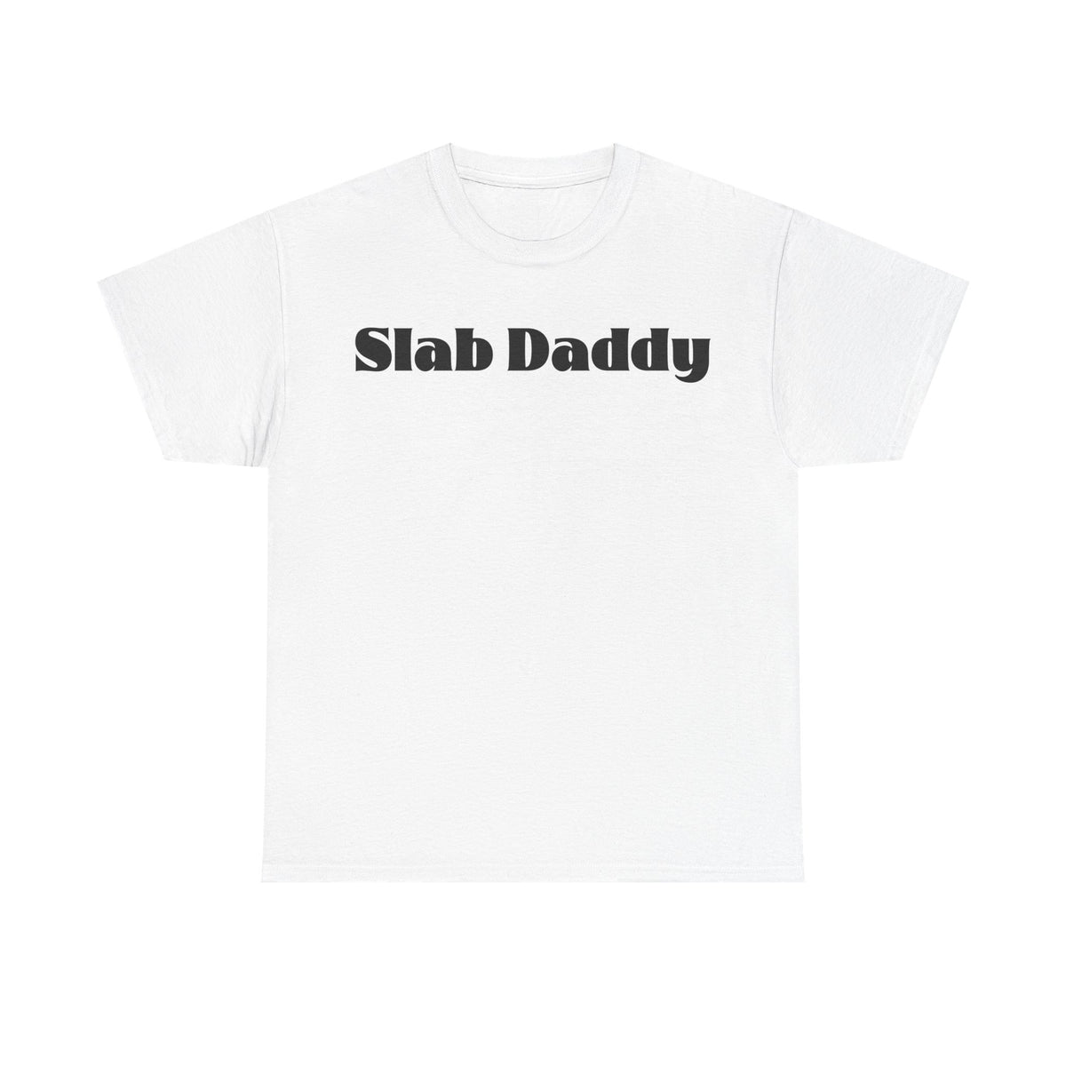 Slab Daddy T-shirt