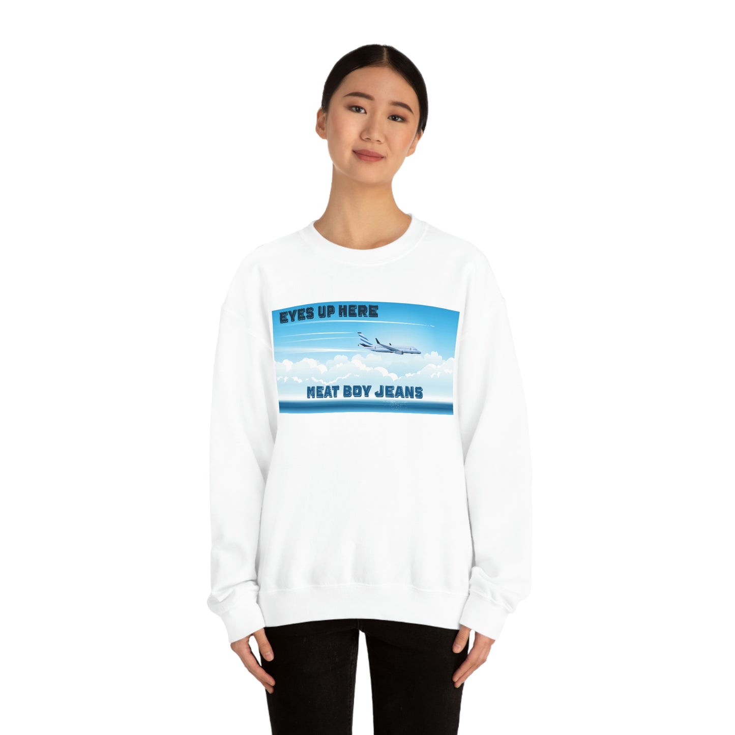 Eyes Up Here Sweatshirt